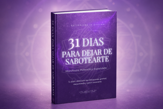 31 DIAS PARA DEJAR DE SABOTEARTE + 3 BONOS QUE POTENCIAN TU ENERGIA